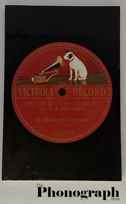 Victrola Record The Collector's Guide to Victor Records by Micheal W. Sherman